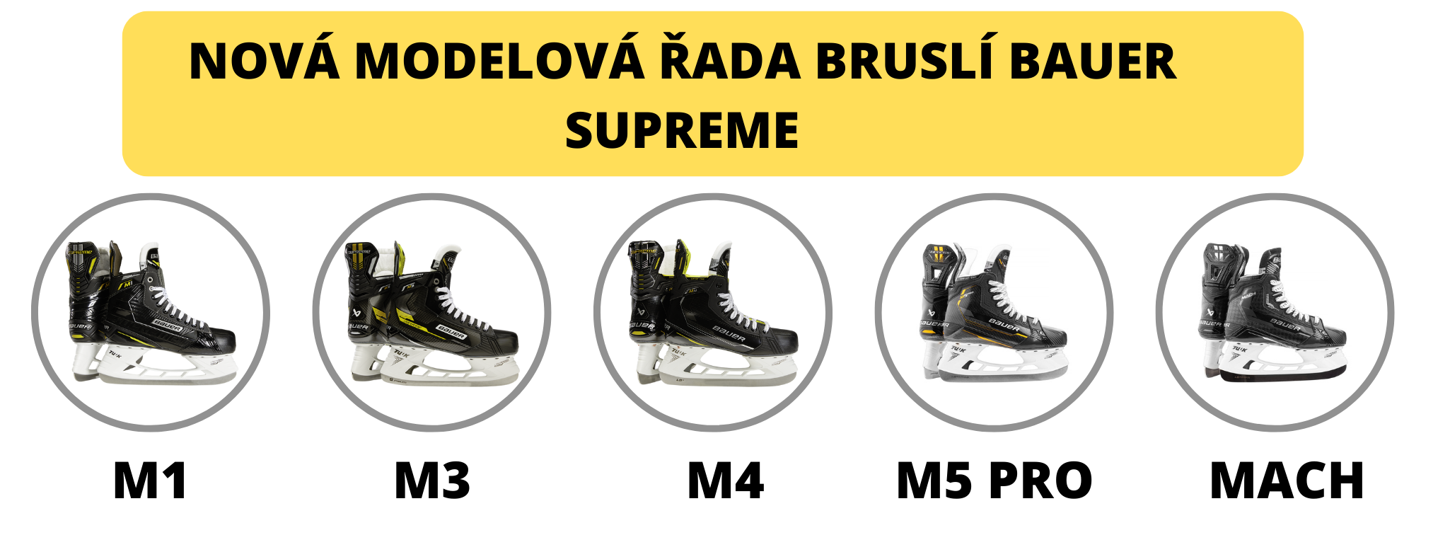 BAUER SUPREME MODELOVÁ ŘADA